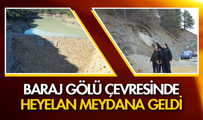 Baraj gölü çevresinde heyelan meydana geldi